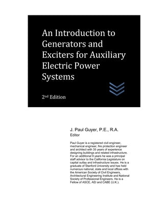 An Introduction to Generators and Exciters for Auxiliary Electric Power Systems by Guyer, J. Paul