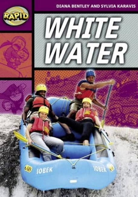 Rapid Reading: White Water (Stage 1, Level 1a) by Bentley, Diana