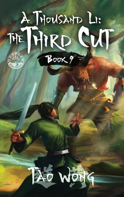 A Thousand Li: The Third Cut: A Xianxia Cultivation Novel by Wong, Tao