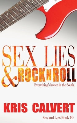 Sex, Lies & Rock n Roll by Calvert, Kris