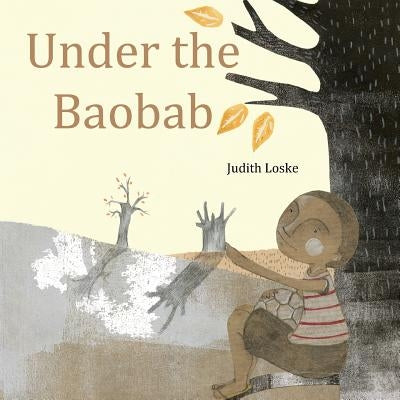 Under the Baobab by Loske, Judith