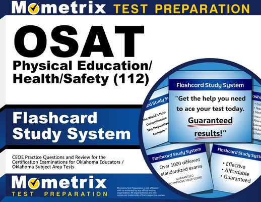 OSAT Physical Education/Health/Safety (112) Flashcard Study System: CEOE Practice Questions and Review for the Certification Examinations for Oklahoma by Mometrix