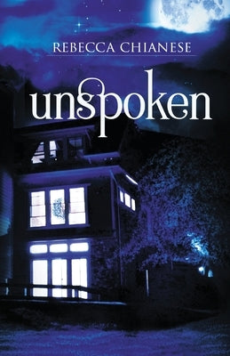 Unspoken by Chianese, Rebecca