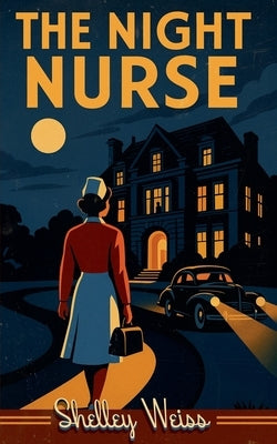 The Night Nurse by Weiss, Shelley