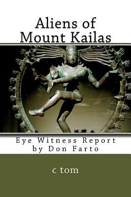 Aliens of Mount Kailas by Tom, C.