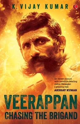 Veerappan: Chasing The Brigand by Vijay, K.