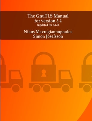 The GnuTLS manual by Mavrogiannopoulos, Nikos