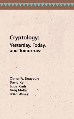 Cryptology: Yesterday, Today, and Tomorrow by Deavours, Cipher a.