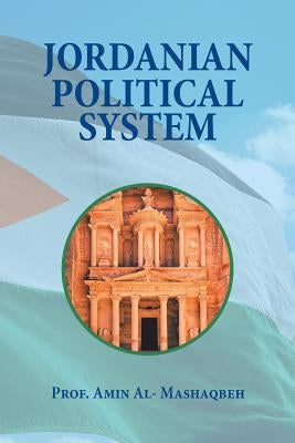 Jordanian Political System by Al-Mashaqbeh, Prof Amin