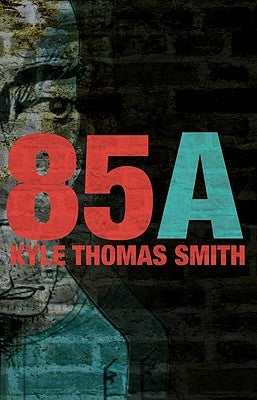 85A by Smith, Kyle Thomas