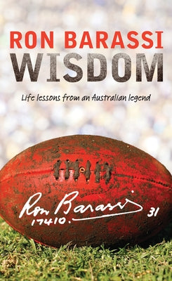 Wisdom: Life Lessons from an Australian Legend by Barassi, Ron