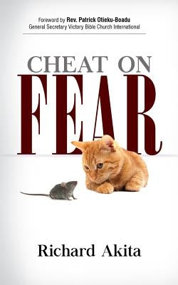 Cheat on Fear by Akita, Richard