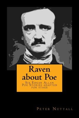 Raven about Poe by Nuttall, Peter