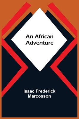 An African Adventure by Frederick Marcosson, Isaac
