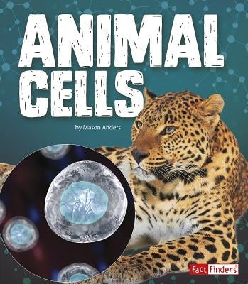 Animal Cells by Anders, Mason