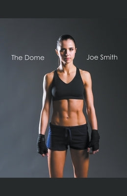 The Dome by Smith, Joe