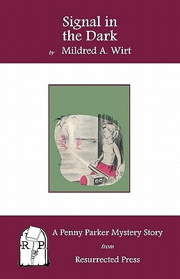 Signal in the Dark: A Penny Parker Mystery Story by Wirt, Mildred A.