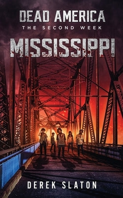 Dead America: Mississippi by Slaton, Derek