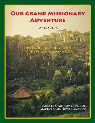 Our Grand Missionary Adventure by Ammons, Marian Spainhower