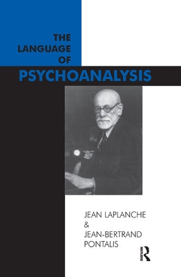 The Language of Psychoanalysis by LaPlanche, Jean