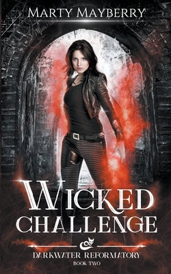 Wicked Challenge by Mayberry, Marty
