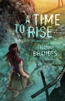 A Time to Rise: Volume 3 by Brandes, Nadine