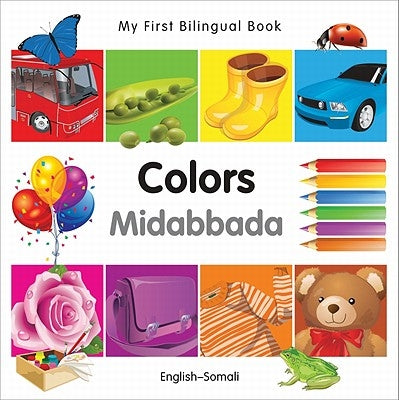 My First Bilingual Book-Colors (English-Somali) by Milet Publishing