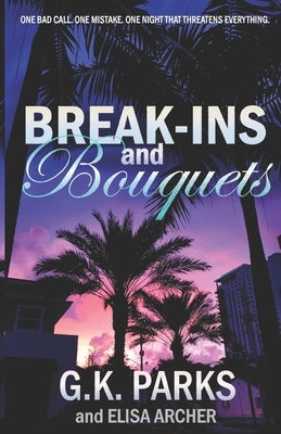 Break-ins and Bouquets by Archer, Elisa