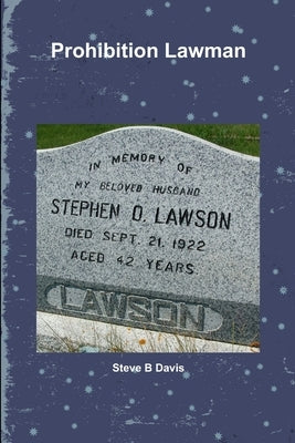 Prohibition Lawman by Davis, Steve B.