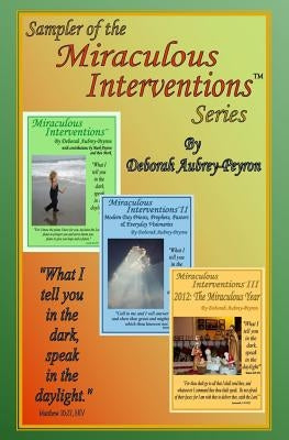 Sampler of the Miraculous Interventions Series by Aubrey-Peyron, Deborah