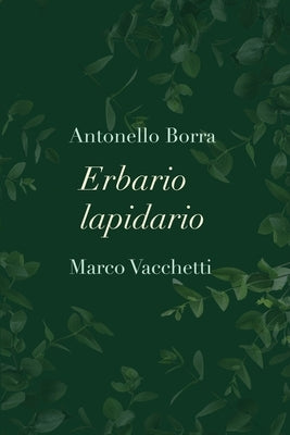 Erbario lapidario by Borra, Antonello