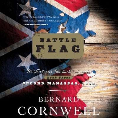 Battle Flag: The Nathaniel Starbuck Chronicles: Book Three by Cornwell, Bernard