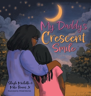 My Daddy's Crescent Smile by Michelle, Shayla