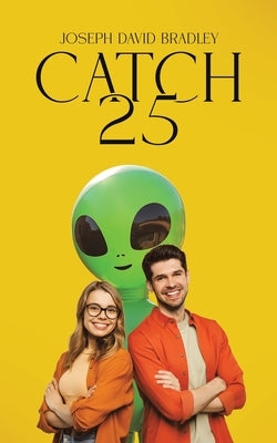 Catch 25 by Bradley, Joseph David