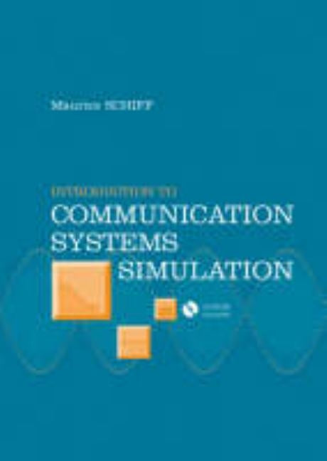 Introduction to Communication System Simulation by Schiff, Maurice