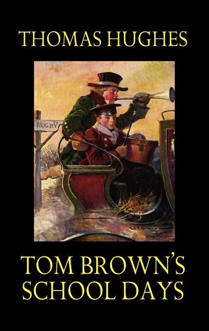 Tom Brown's School Days by Hughes, Thomas