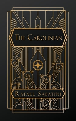 The Carolinian by Sabatini, Rafael