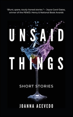 Unsaid Things by Acevedo, Joanna