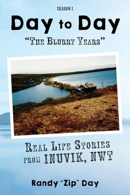 Day to Day "The Blurry Years" by Day, Randy Zip