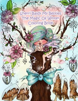 Sherri Baldy My Besties The Magic Of Winter Coloring Book by Baldy, Sherri Ann