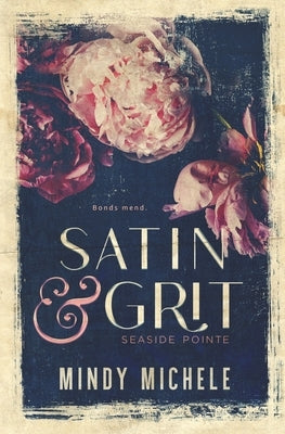 Satin & Grit by Miller, Michele G.