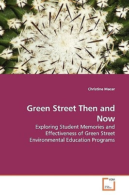 Green Street Then and Now by Macer, Christine