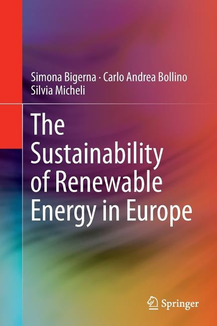 The Sustainability of Renewable Energy in Europe by Bigerna, Simona
