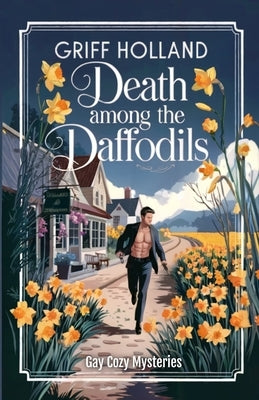 Death Among the Daffodils by Holland, Griff