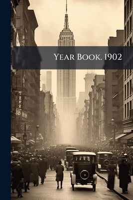 Year Book. 1902 by Anonymous