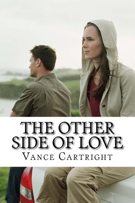 The Other Side of Love: The Tears of God by Cartright, Vance