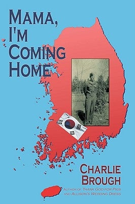 Mama, I'm Coming Home by Brough, Charlie