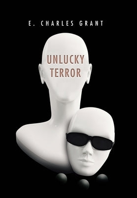 Unlucky Terror by Grant, E. Charles