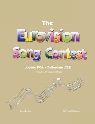 The Complete & Independent Guide to the Eurovision Song Contest 2021 by Barclay, Simon