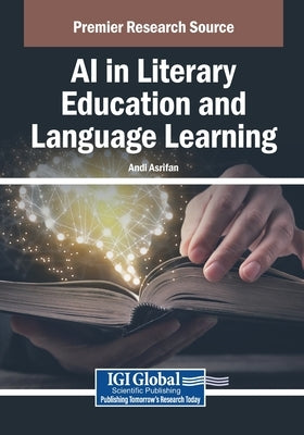 AI in Literary Education and Language Learning by Asrifan, Andi